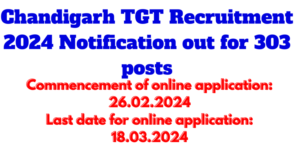 Chandigarh TGT Recruitment 2024 Notification out for 303 posts