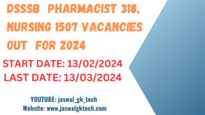 DSSSB pharmacist and Nursing 2024 vacancies out