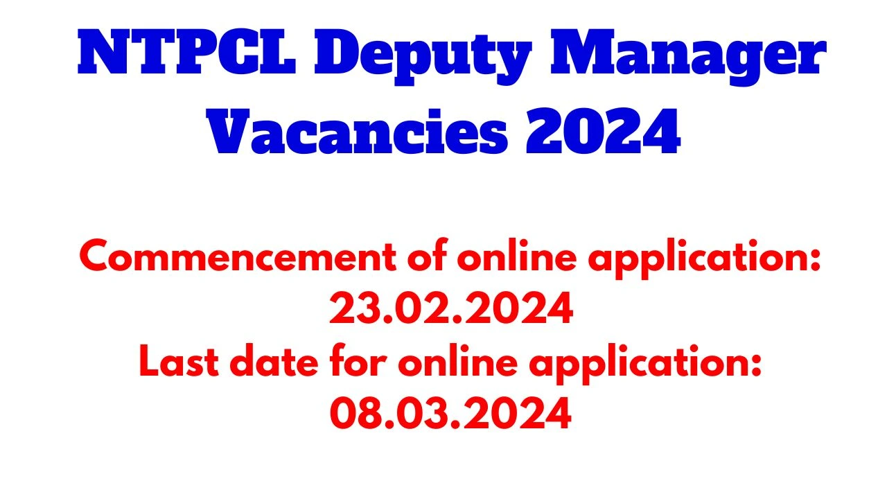 NTPCL Deputy Manager Vacancies 2024