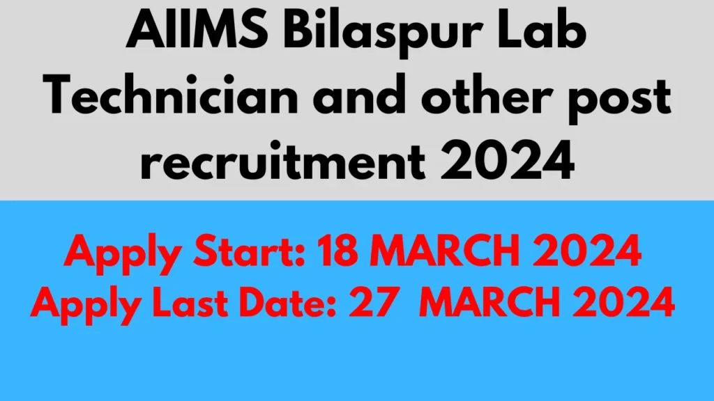 AIIMS Bilaspur Lab Technician and other post recruitment 2024