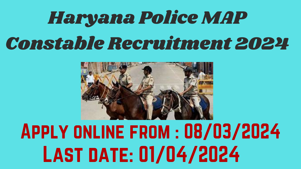 Haryana Police MAP Constable Recruitment 2024