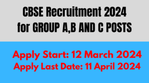 CBSE Recruitment 2024 for GROUP A, B AND C POSTS