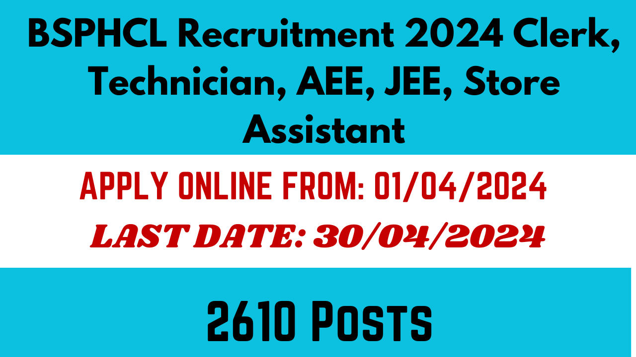 BSPHCL Recruitment 2024 Clerk Technician AEE JEE Store Assistant