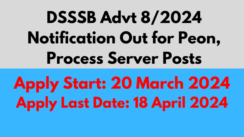 DSSSB Advt 82024 Notification Out for Peon Process Server Posts 1