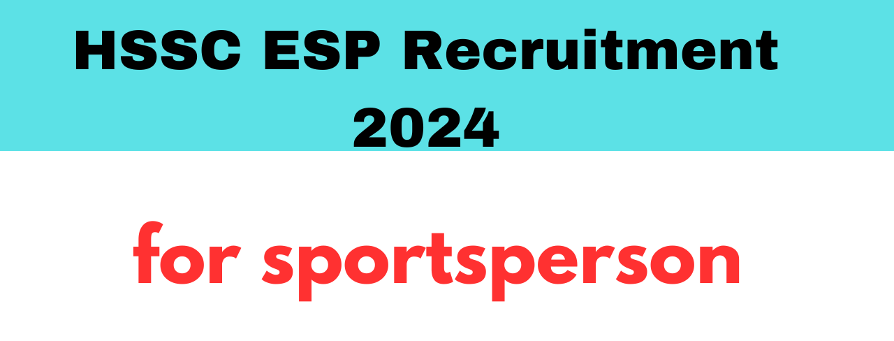 HSSC ESP Recruitment 2024