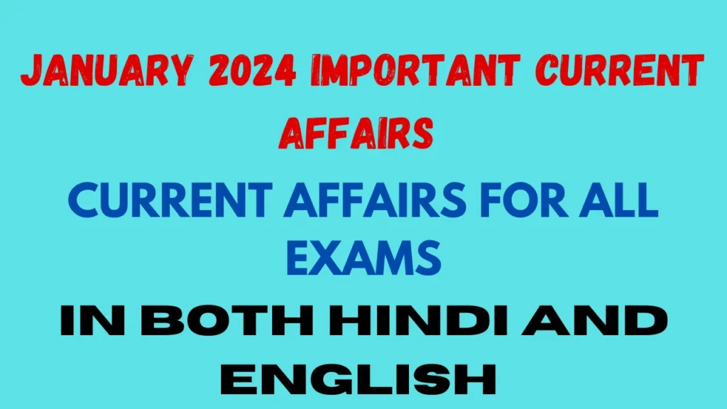 January 2024 important current affairs current affairs PART 3