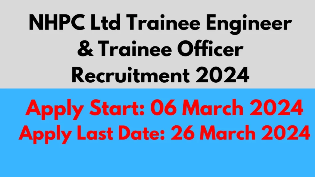 NHPC Ltd Trainee Engineer and Officer Recruitment 2024