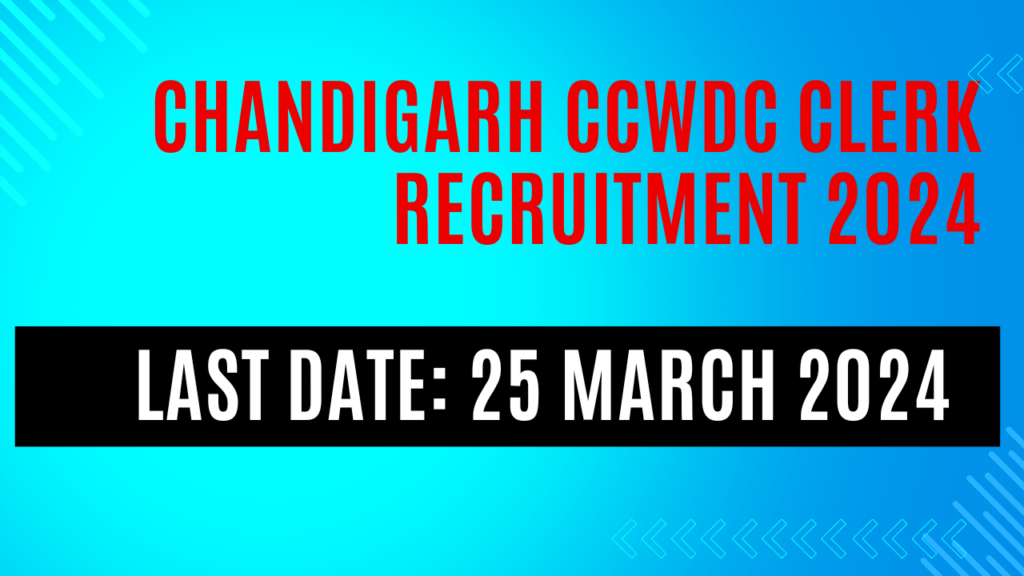 Chandigarh CCWDC Clerk Recruitment 2024