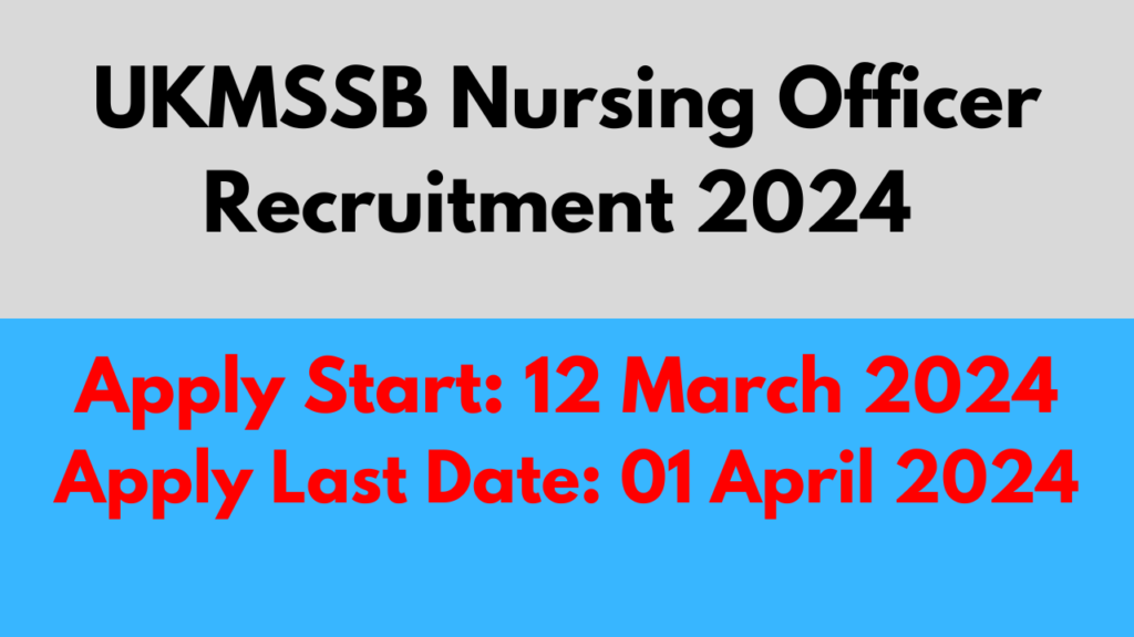 UKMSSB Nursing Officer Recruitment 2024