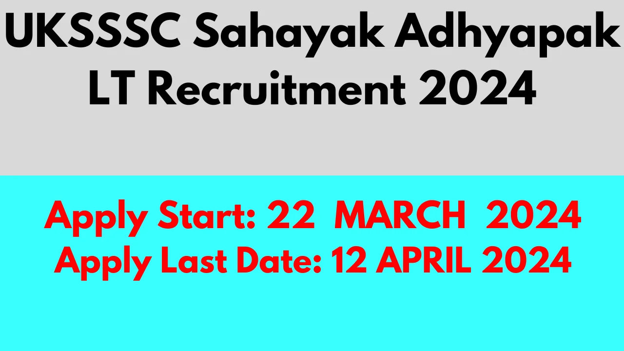 UKSSSC Sahayak Adhyapak LT Recruitment 2024