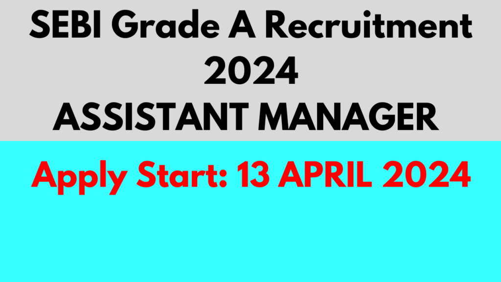 SEBI Grade A Recruitment 2024 