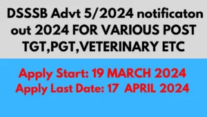 DSSSB Advt 5/2024 FOR VARIOUS POSTS