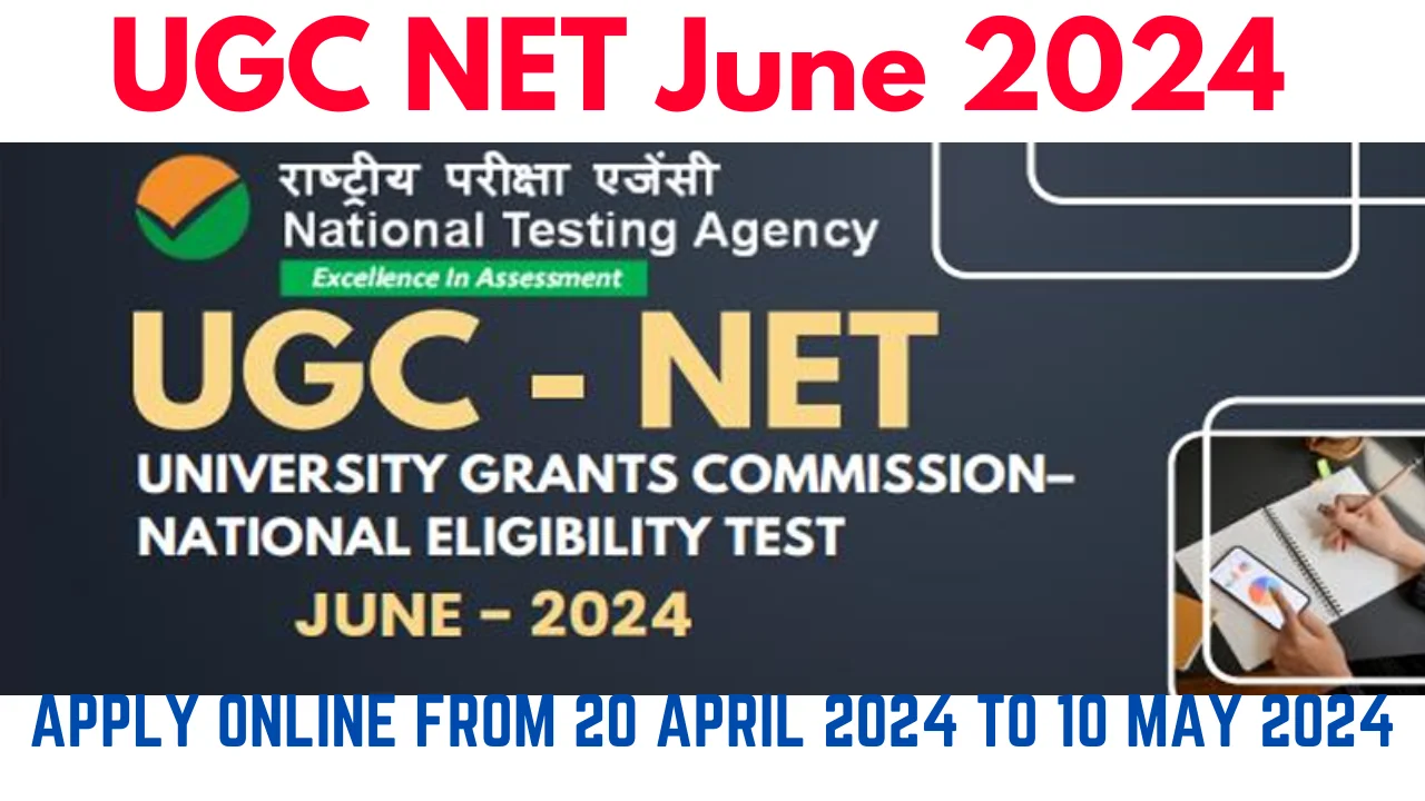 UGC NET June 2024 Notification Out, Online Form Start from 20 April 2024