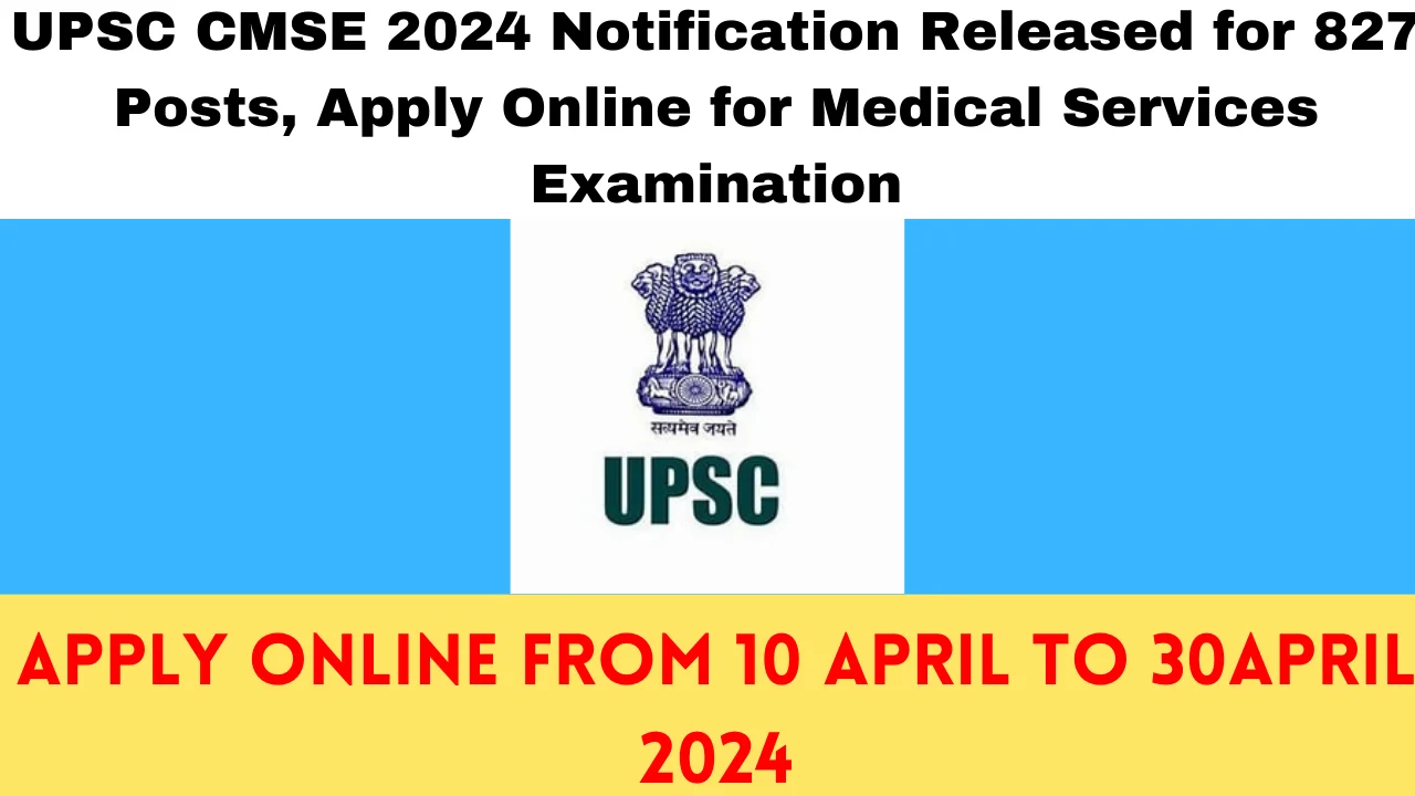 UPSC CMS 2024 Recruitment Notification Out IMPORTANT NOTIFICTION