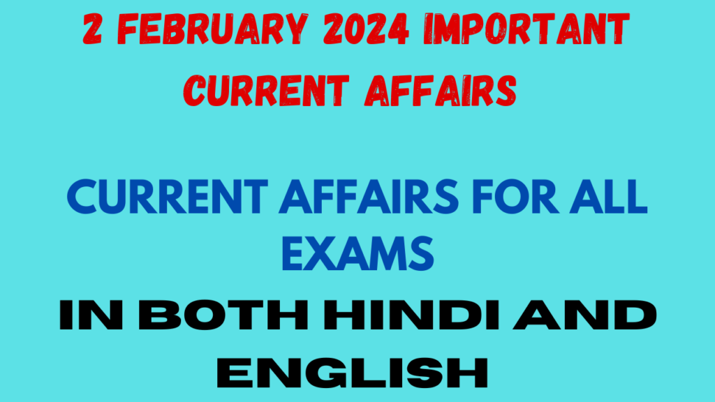 2 February 2024 important current affairs