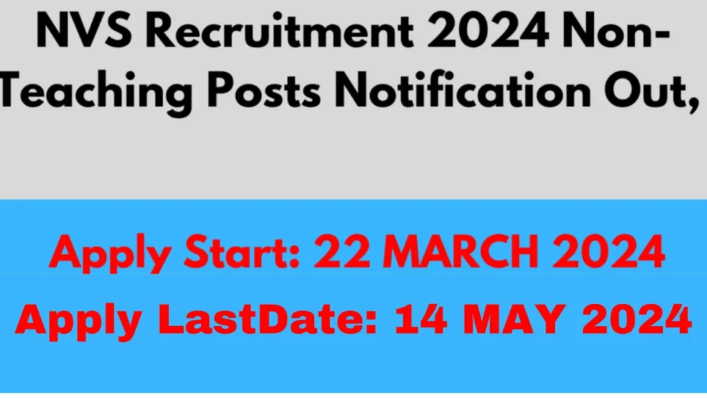 NVS Recruitment 2024 LAST DATE EXTENDED TO 14 MAY 2024 