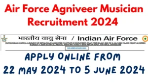 Air Force Agniveer Musician Recruitment 2024 Selection Process