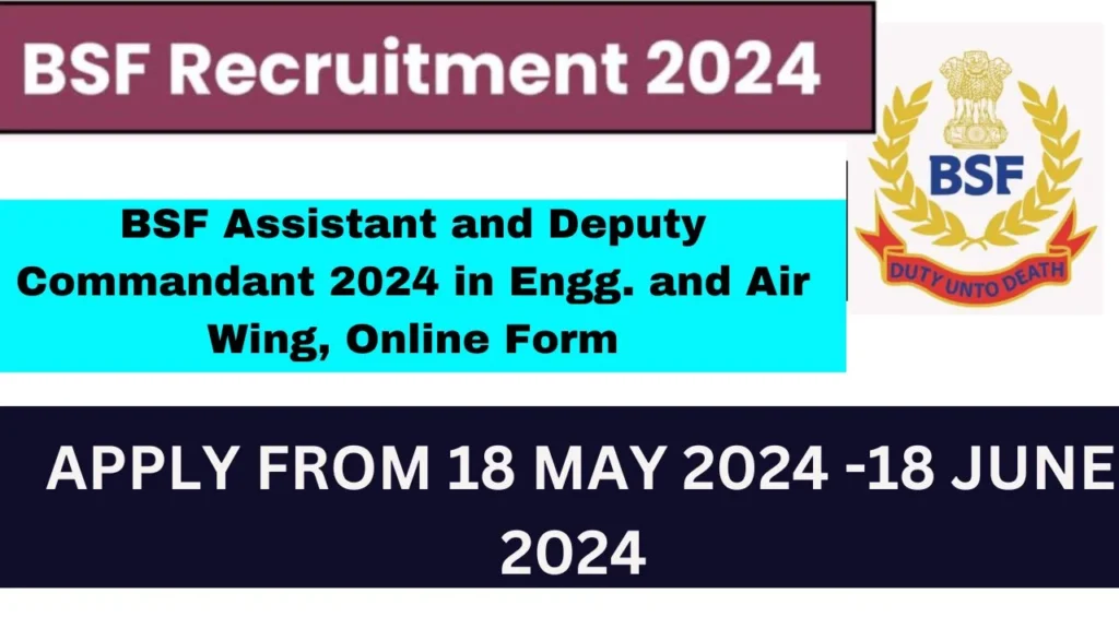 BSF Assistant and Deputy Commandant 2024 in Engg. and Air Wing Online Form 1