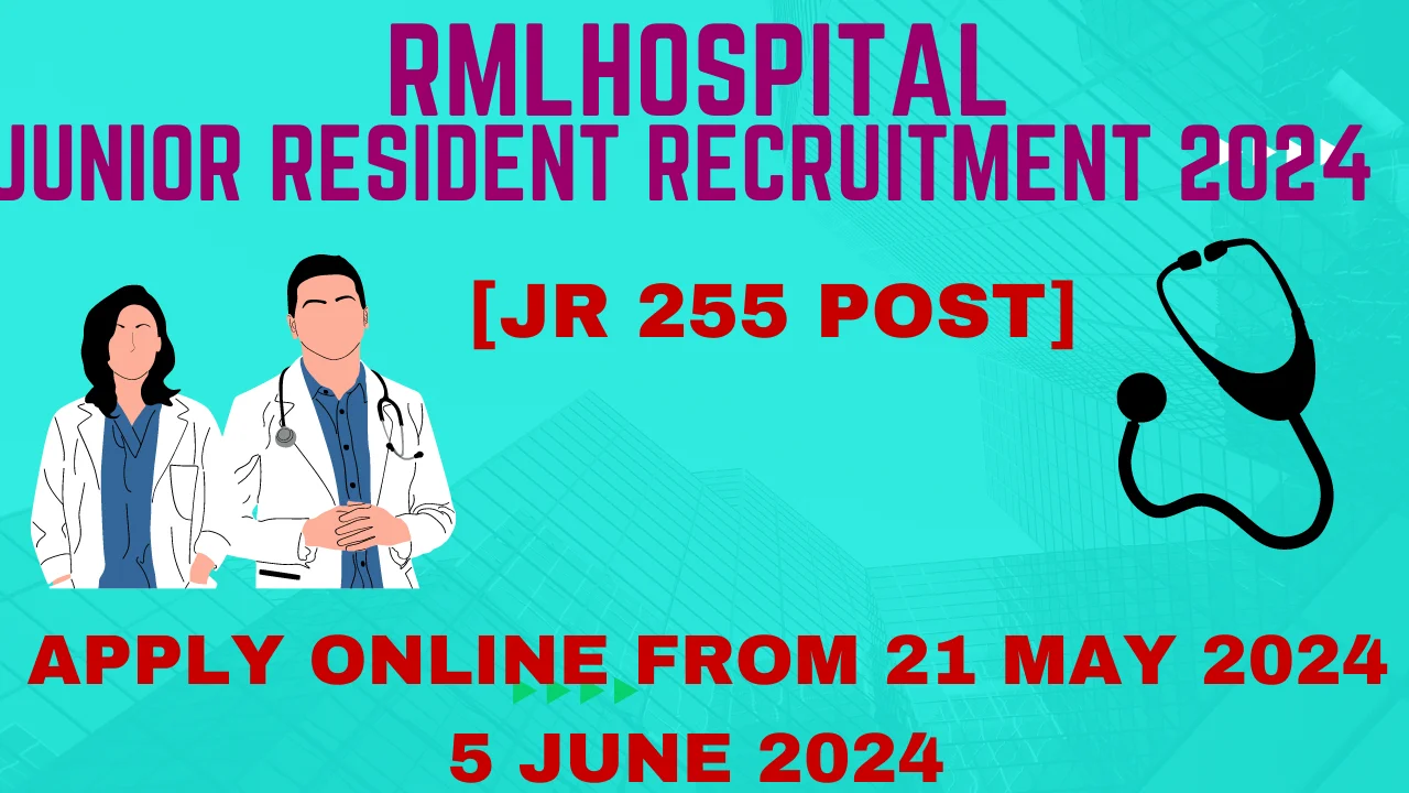 RML Hospital Junior Resident Recruitment 2024