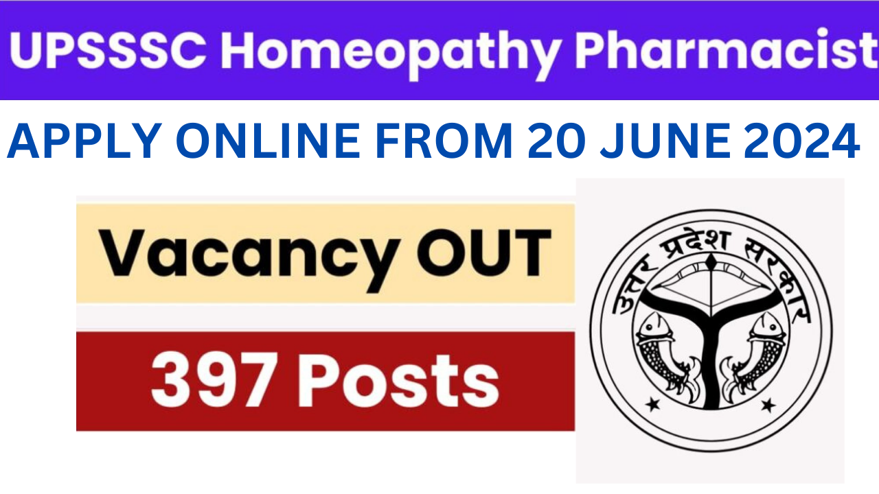 UPSSSC Homeopathic Pharmacist Vacancy 2024