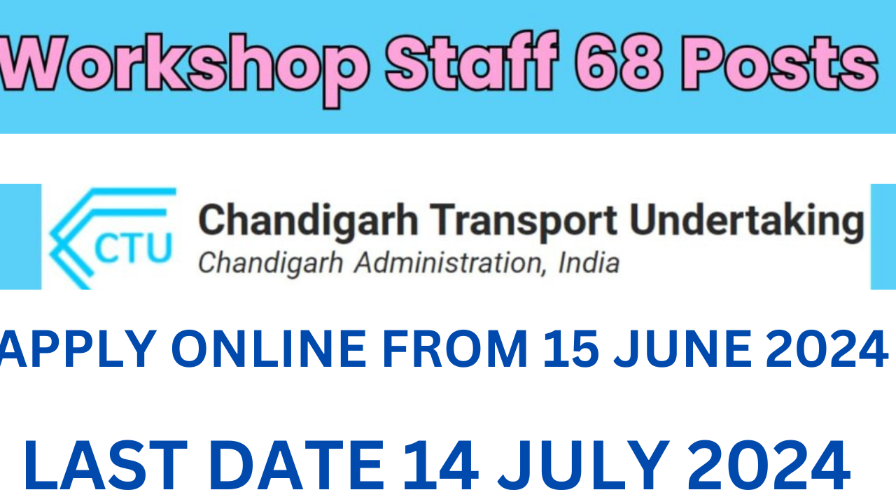 Chandigarh CTU Workshop Staff Recruitment 2024 Notification and Online Application Form 2