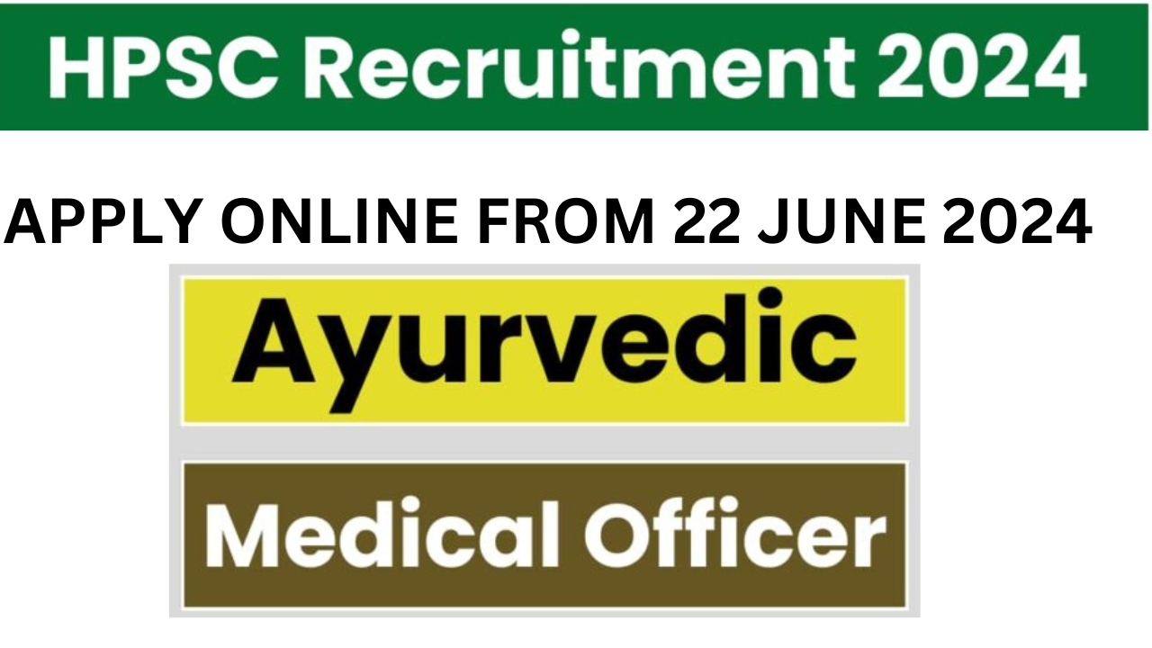 HPSC Ayurvedic Medical Officer Recruitment 2024