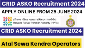 Haryana CRID ASKO Recruitment 2024
