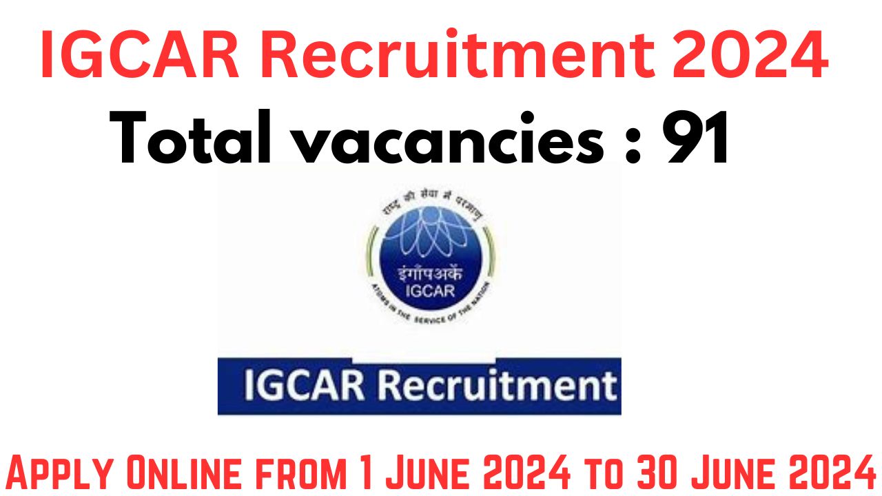 IGCAR Recruitment 2024 Notification Out for 91 Various Posts, Apply Online