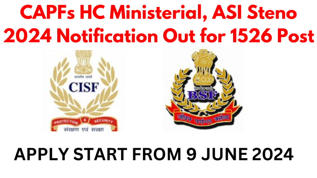 CAPFs HC Ministerial and ASI Steno Recruitment 2024 Notification