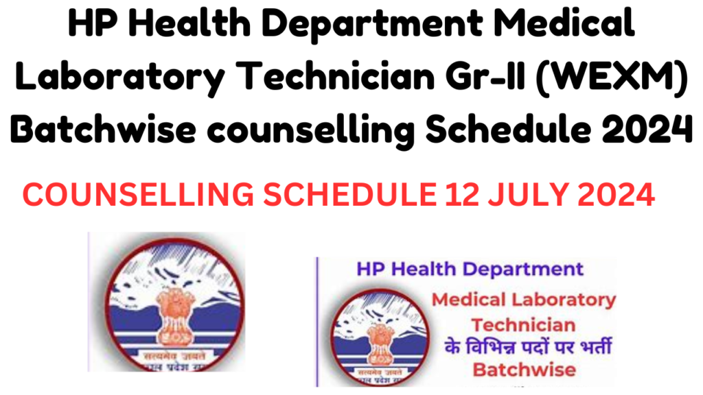 HP Health Department Medical Laboratory Technician Gr-II Batchwise counselling Schedule 2024