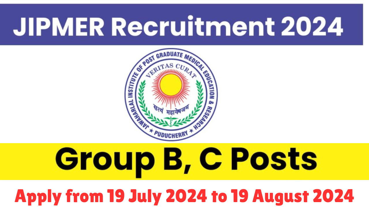 JIPMER Recruitment 2024 Group B, C 209 Posts Notification and Online Form