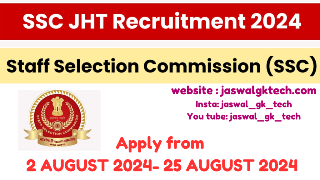 SSC JHT Notification 2024 Out, Vacancies, Eligibility, Exam Date, Apply Link, All Updates 1 SSC JHT Recruitment 2024
