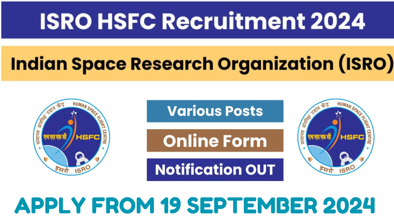 ISRO HSFC Recruitment 2024 Notificaiton Out for Various Posts, Apply Online at hsfc.gov.in