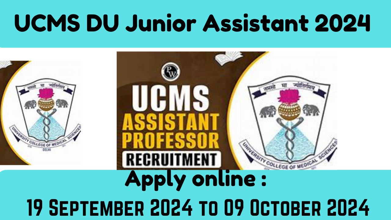 UCMS DU Junior Assistant Recruitment 2024