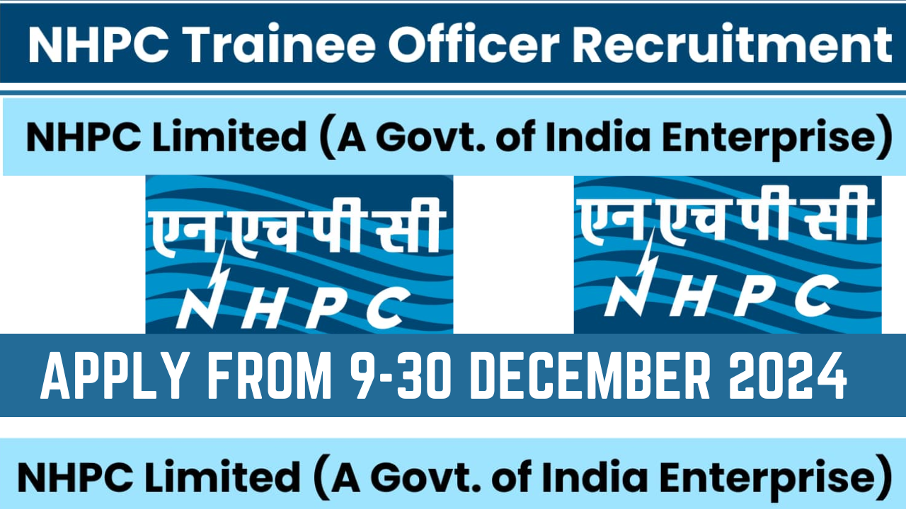 NHPC Trainee Officer Recruitment 2024