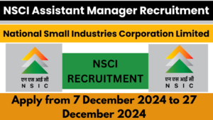 NSIC Assistant Manager Recruitment 2024 