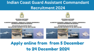 Indian Coast Guard Assistant Commandant Recruitment 2024
