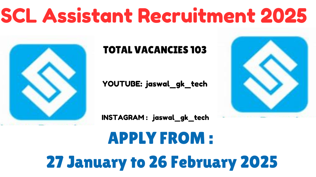 SCL Assistant Recruitment 2025