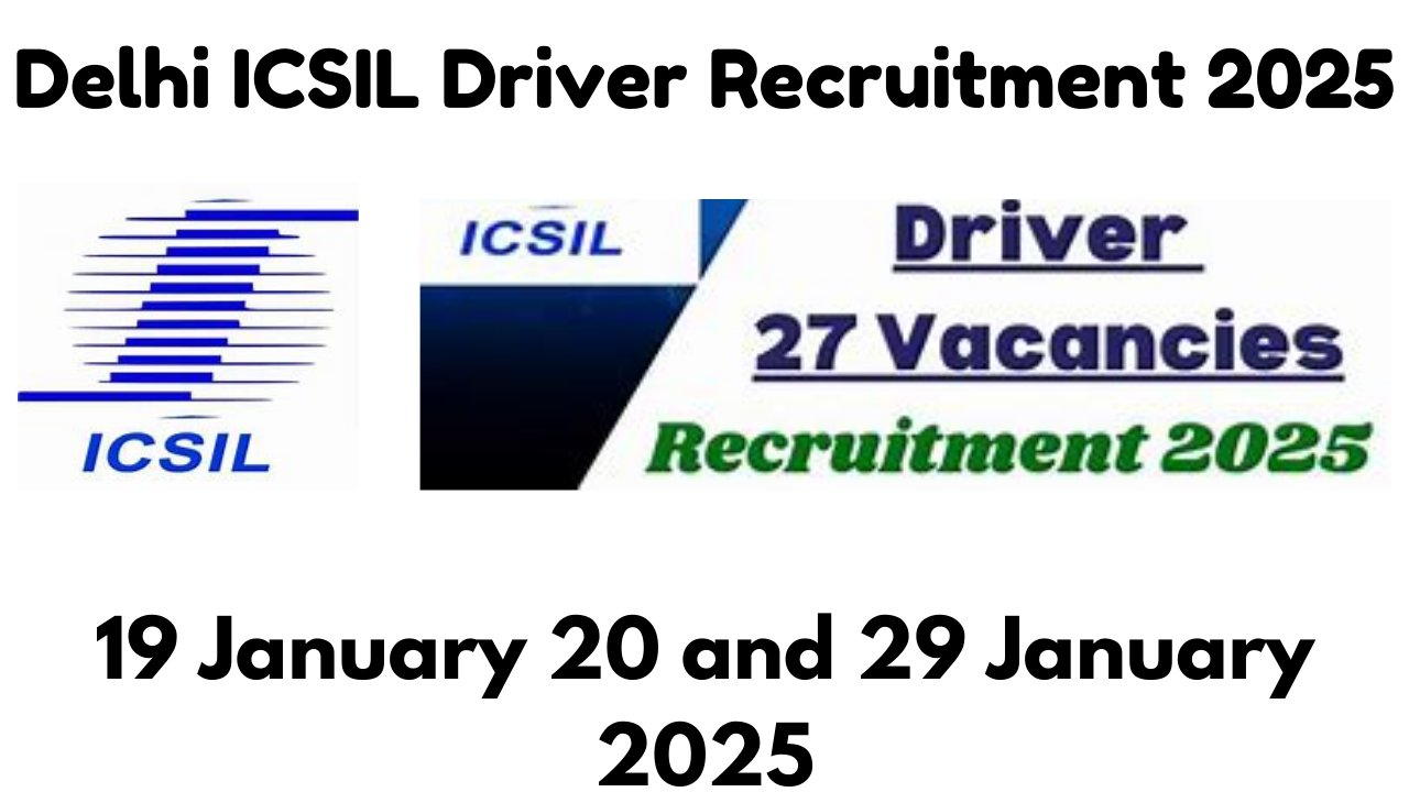 Delhi ICSIL Driver Recruitment 2025