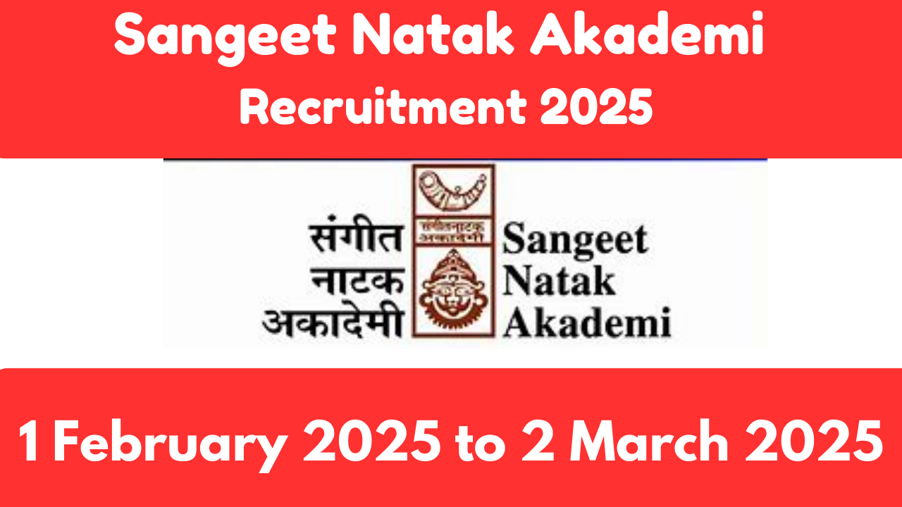 Sangeet Natak Akademi Recruitment 2025