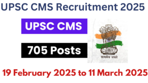UPSC CMS Recruitment 2025