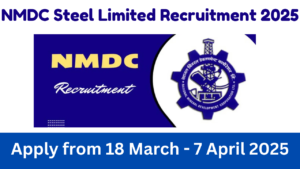 NMDC Steel Limited Recruitment 2025