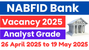 NABFID Bank Analyst Grade Recruitment 2025