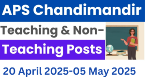 APS Chandimandir Recruitment 2025