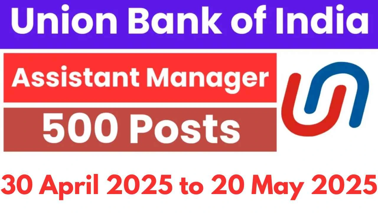 Union Bank Assistant Manager Recruitment 2025