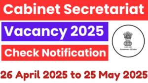 Cabinet Secretariat Recruitment 2025