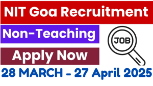 NIT Goa Non-Teaching Recruitment 2025