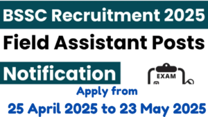 BSSC Field Assistant Recruitment 2025