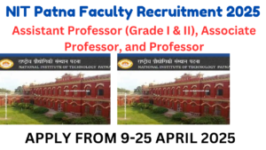 NIT Patna Faculty Recruitment 2025