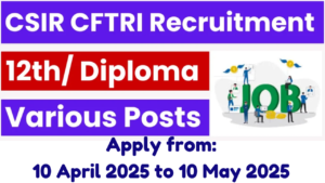 CSIR CFTRI Recruitment 2025